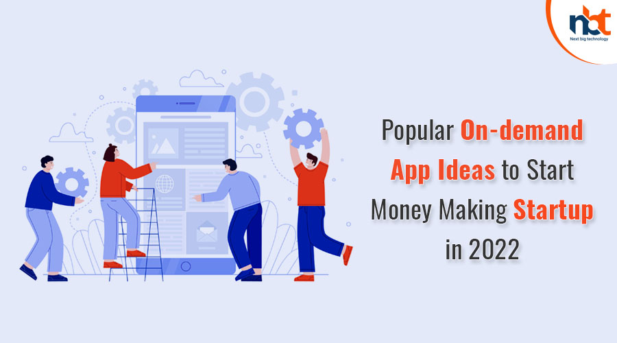 Popular_On-demand_App_Ideas_to_Start_Money_Making_Startup_in_2022