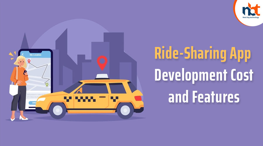 Ride-Sharing App Development Cost and Features
