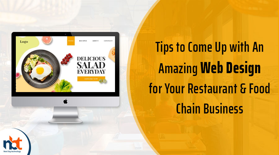 Tips to Come Up with An Amazing Web Design for Your Restaurant & Food Chain Business