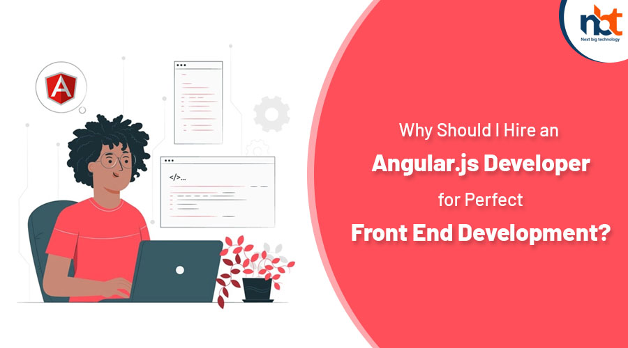 Hire an Angular.js Developer for Perfect Front End Development