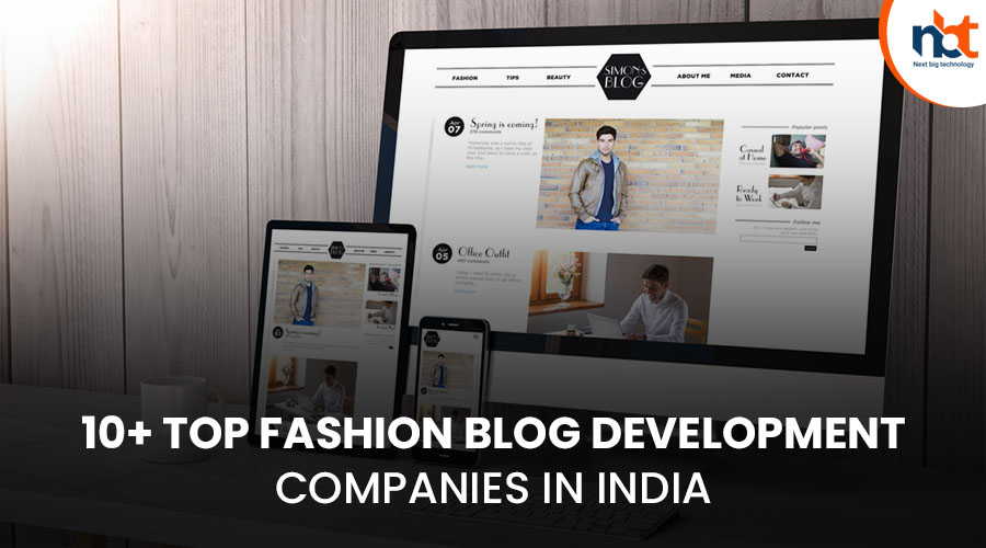 10+ Top Fashion Blog Website Development Companies in India