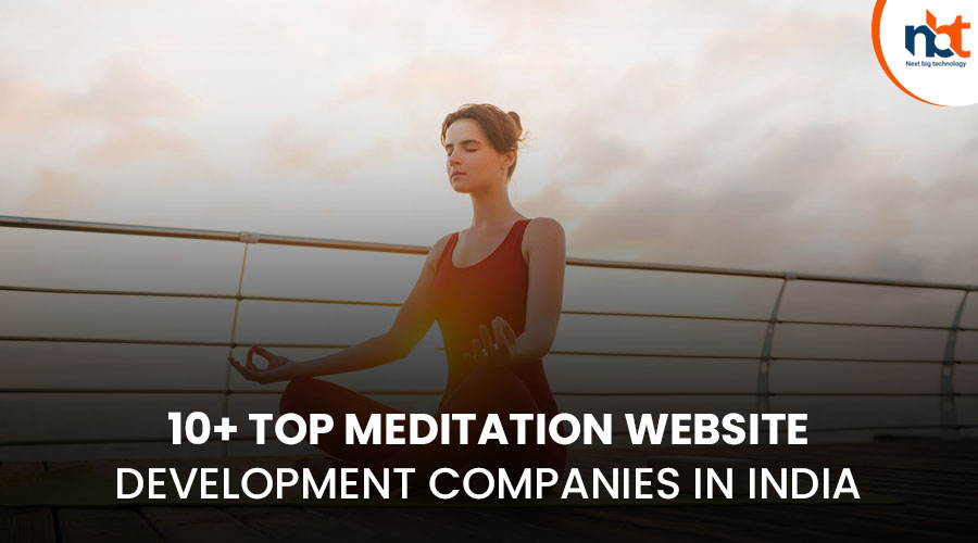 10+ Top Meditation website Development Companies in India