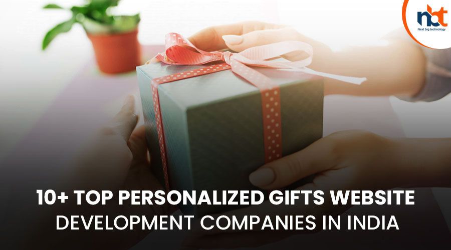 10+ Top Personalized gifts Website Development Companies in India
