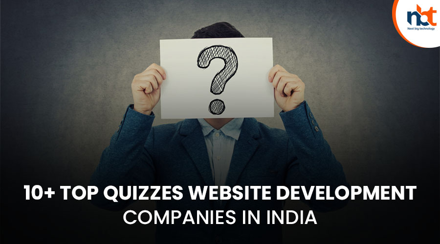 10+ Top Quizzes website Development Companies in India