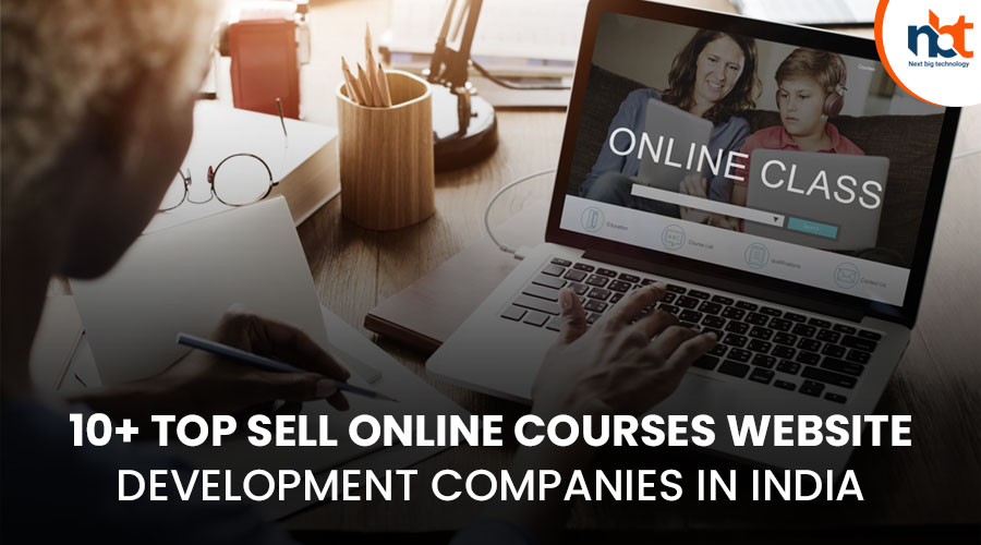 10+ Top Sell Online Courses Website Development Companies in India