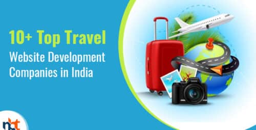 10+ Top Travel Website Development Companies in India