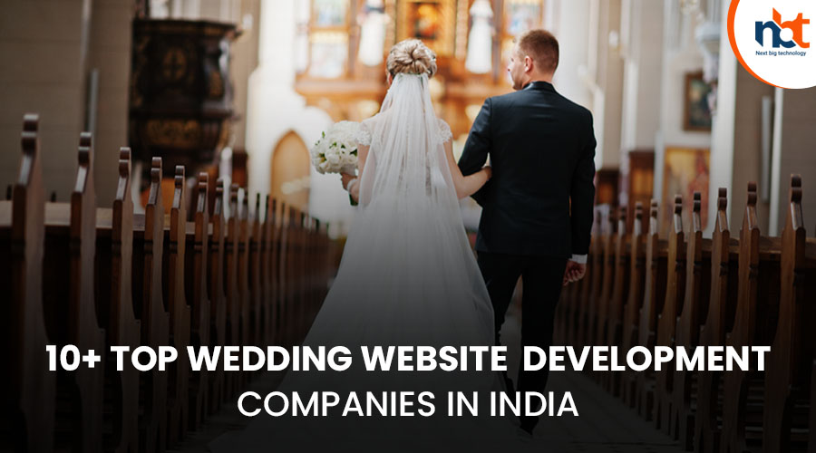 10+ Top Wedding website Development Companies in India