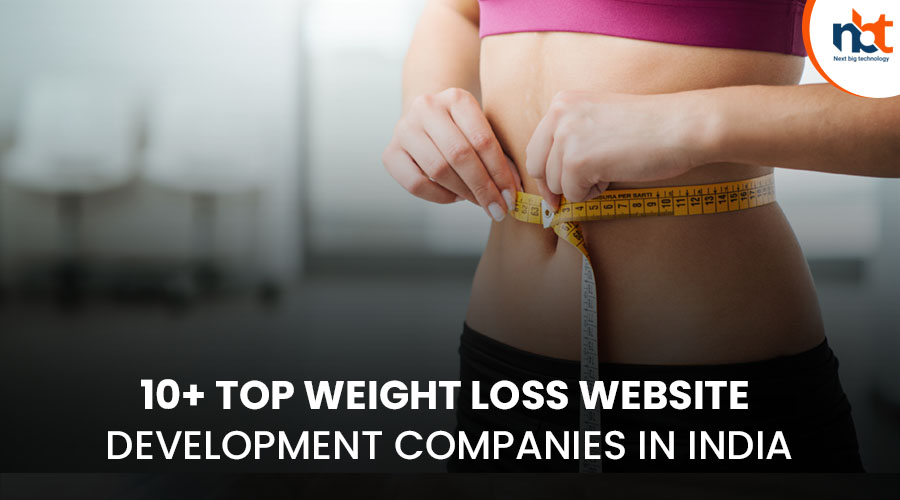 10+ Top Weight loss website Development Companies in India