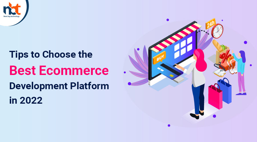 Tips_to_Choose_the_Best_Ecommerce_Development_Platform_in_2022