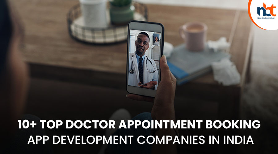 10+ Top Doctor Appointment Booking App Development Companies in India