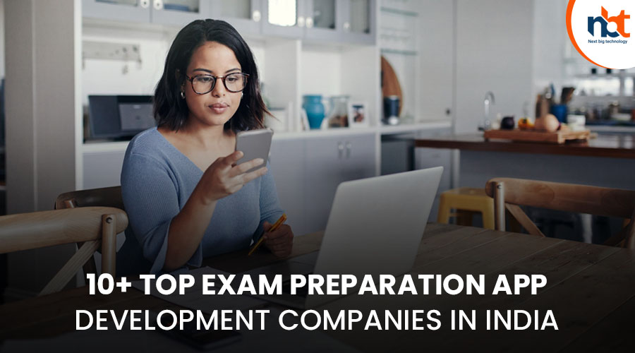 10+ Top Exam Preparation App Development Companies in India