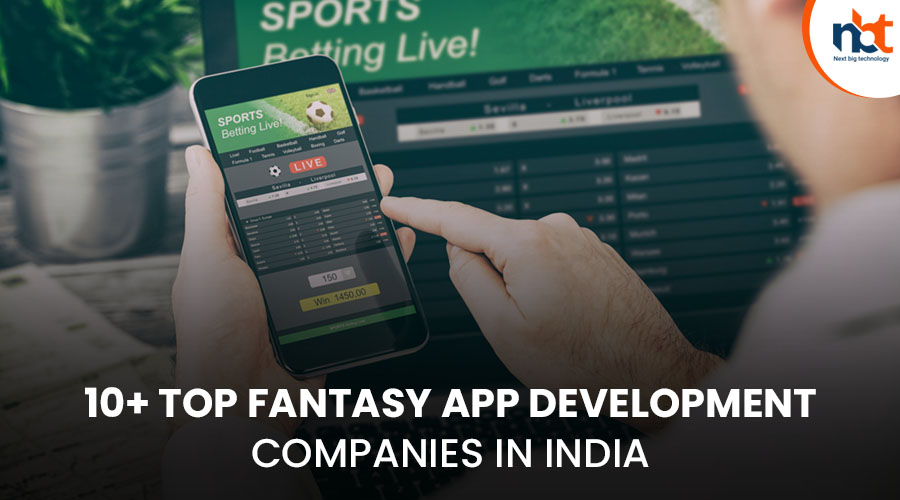 10+ Top Fantasy App Development Companies in India