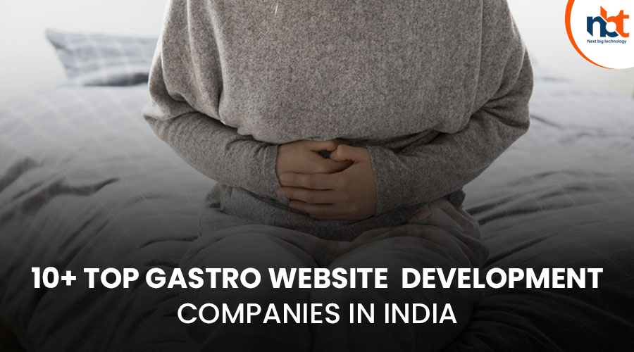 10+ Top Gastro website Development Companies in India