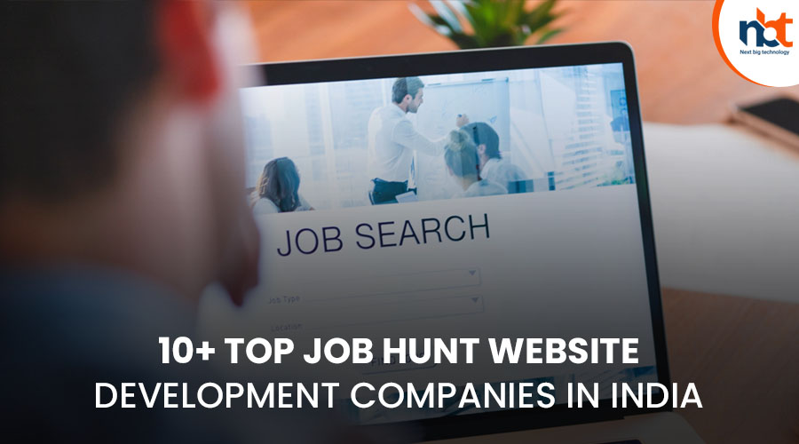 10+ Top Job Hunt Website Development Companies in India
