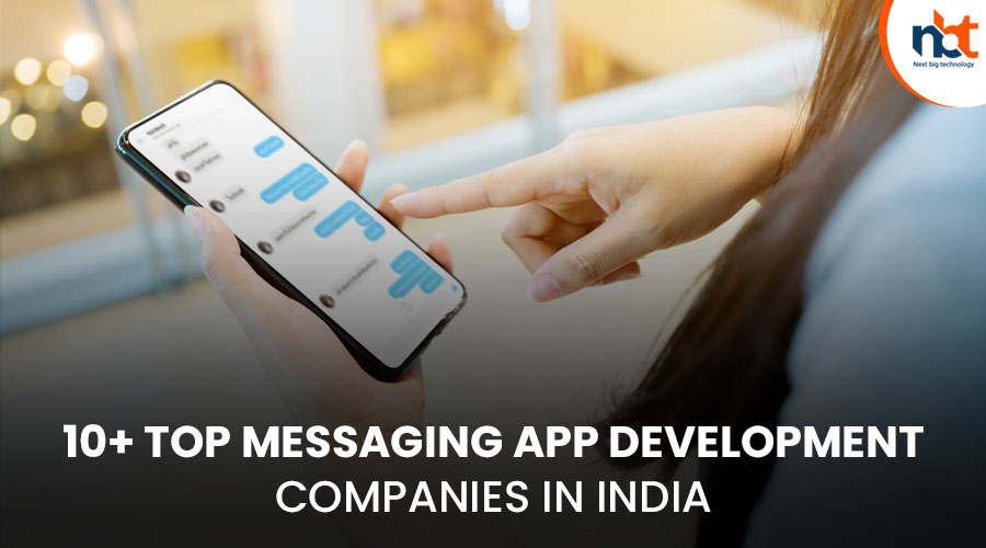 10+ Top Messaging App Development Companies in India