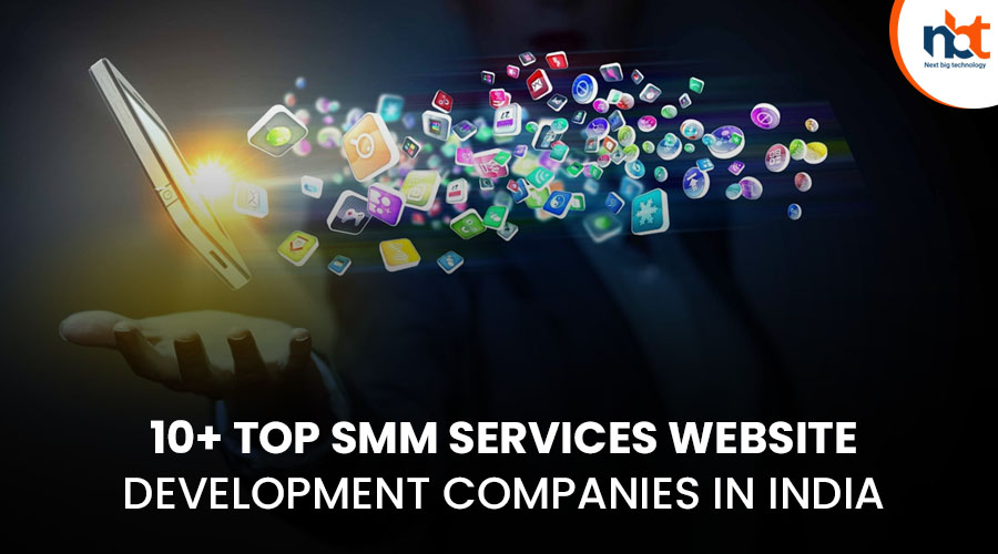 10+ Top SMM services Website Development Companies in India
