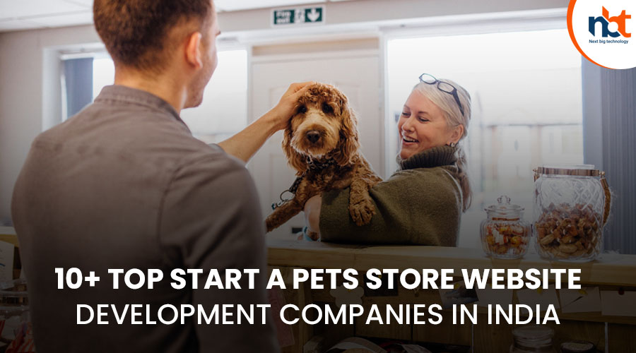 10+ Top Start a Pets Store Website Development Companies in India