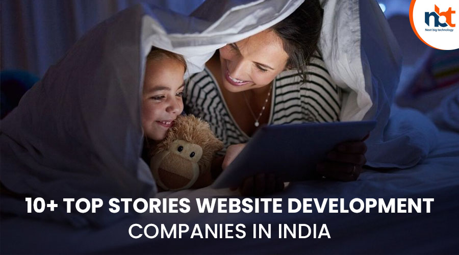 10+ Top Stories website Development Companies in India