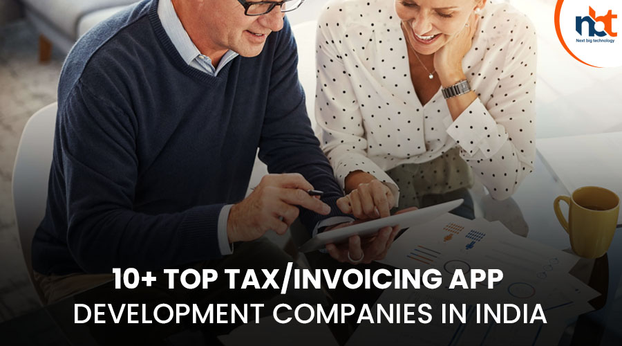 10+ Top Tax-Invoicing App Development Companies in India