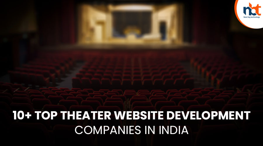 10+ Top Theater website Development Companies in India