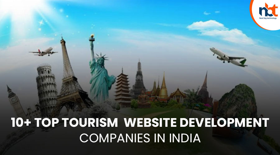 Top 10+ Tourism website Development Companies in India