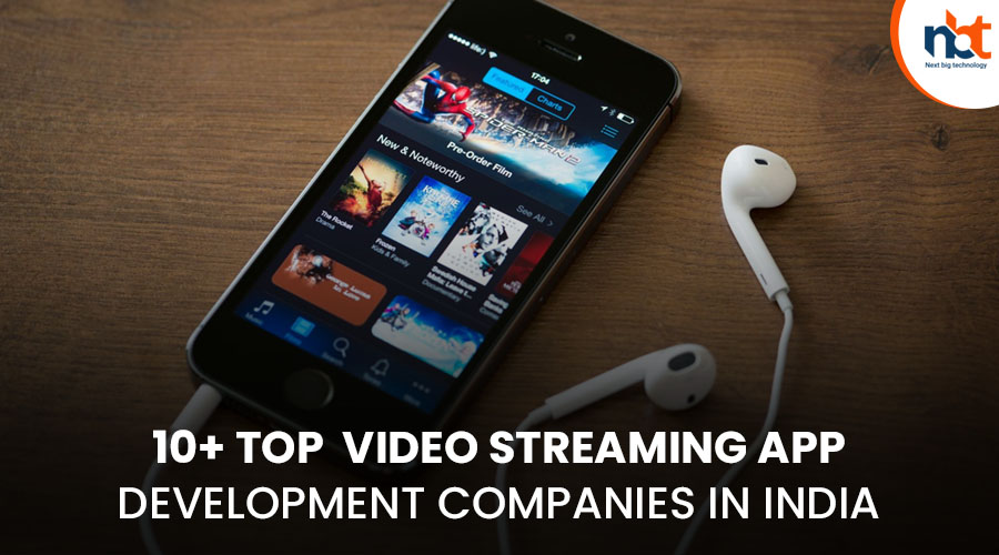 10+ Top Video Streaming App Development Companies in India