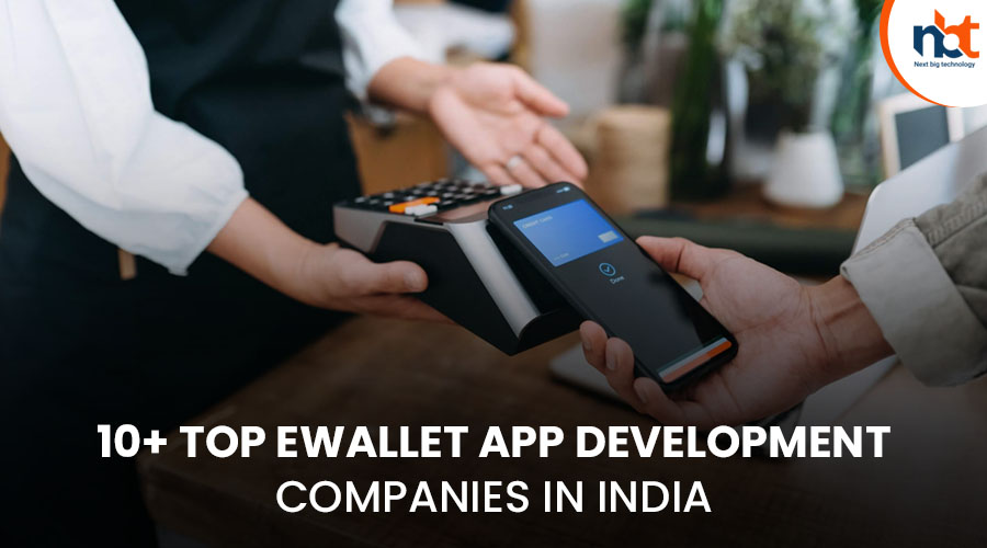 10+ Top eWallet App Development Companies in India