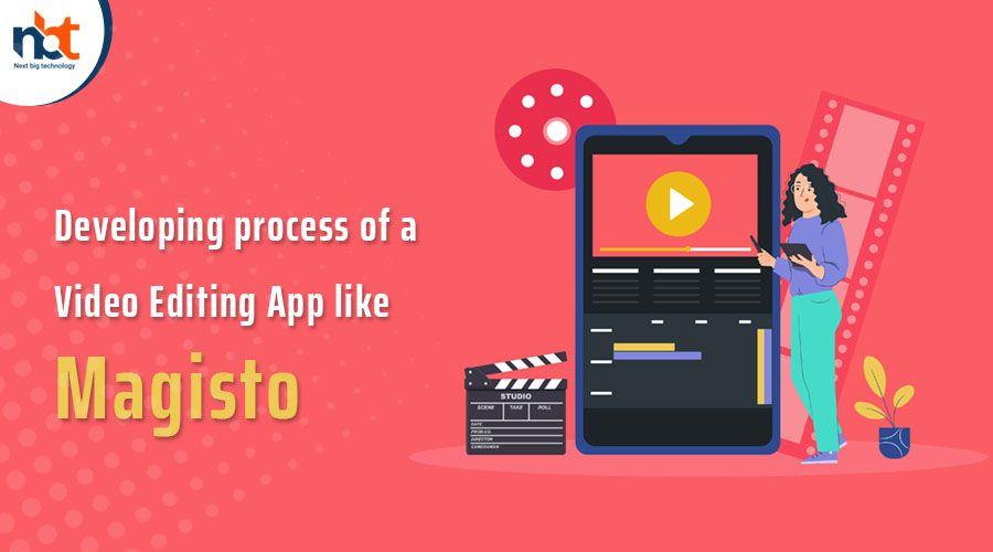 Developing process of a Video Editing App like Magisto