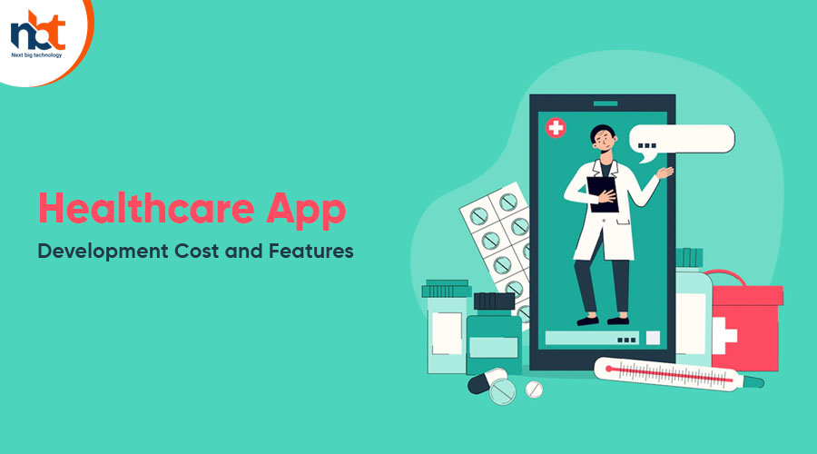 Healthcare App Development Cost and Features