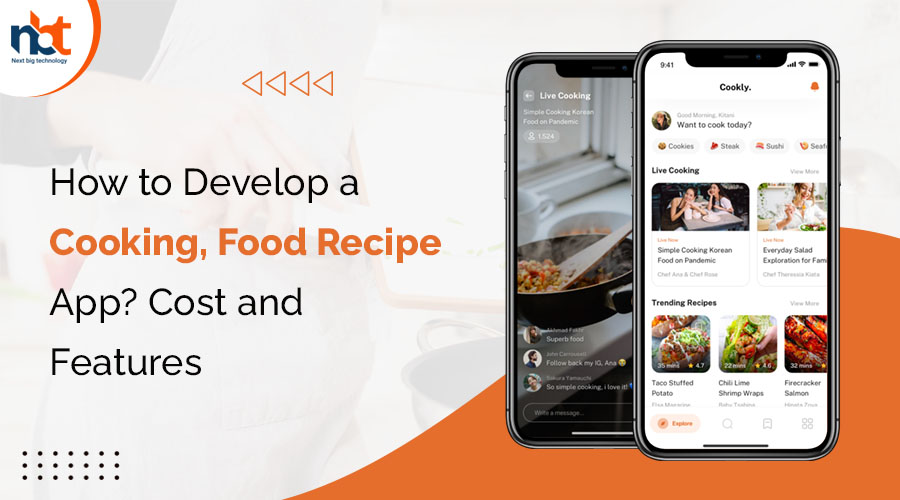 How to Develop a Cooking Food Recipe App Cost and Features