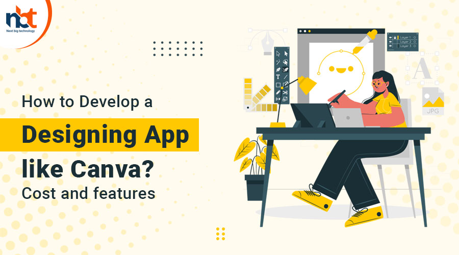 How_to_Develop_a_Designing_App_like_Canva_Cost_and_features
