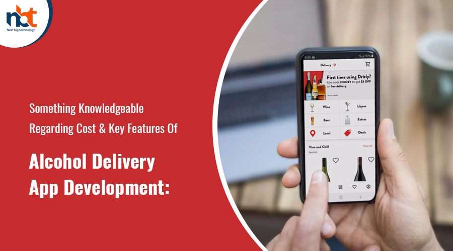 Cost & Key Features Of Alcohol Delivery App Development