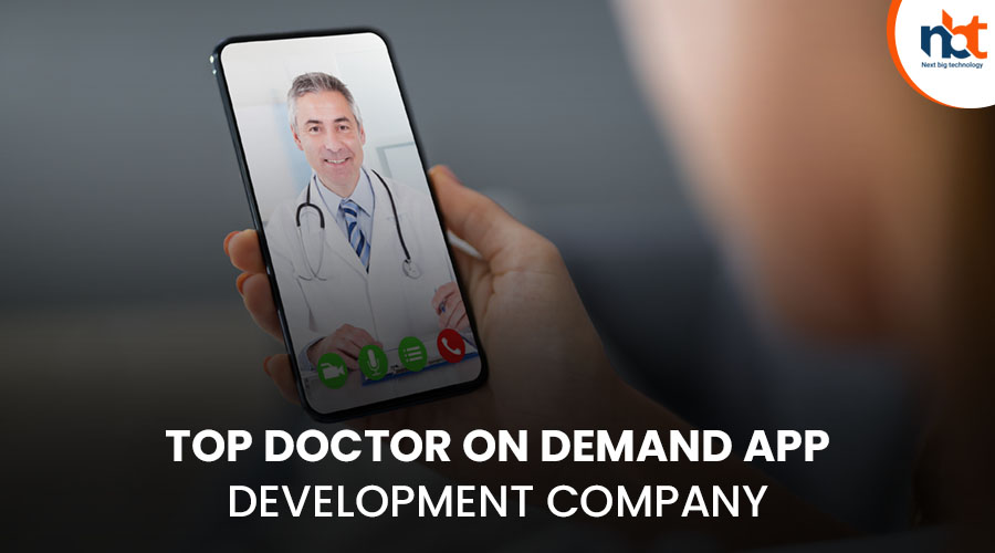 Top 10+ Doctor On Demand App Development Company