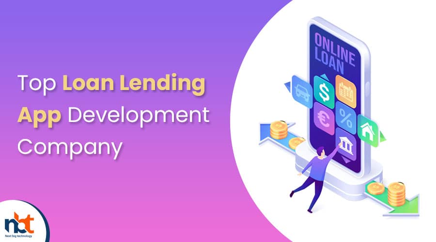 Top 10+ Loan Lending App Development Company