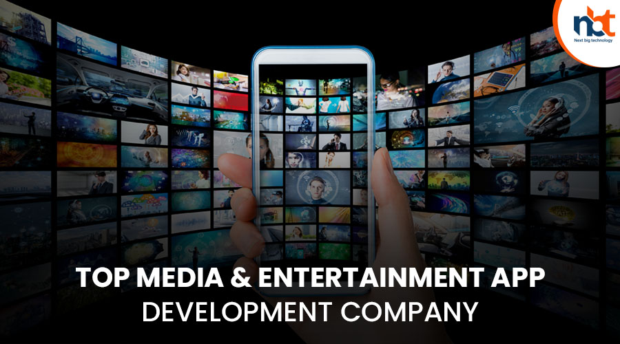 Top 10+ Media & Entertainment App Development Company