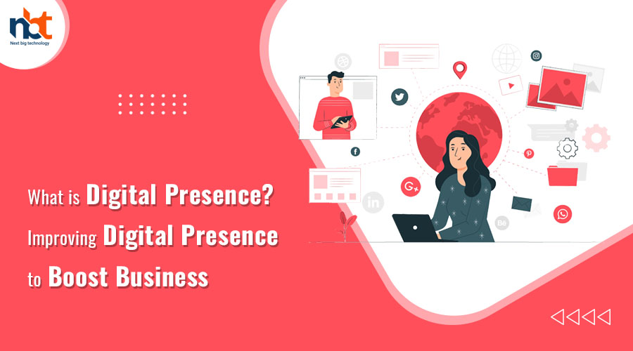 What is Digital Presence Improving Digital Presence to Boost Business