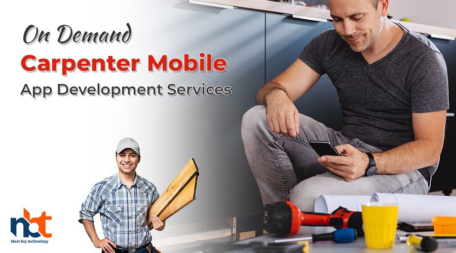 On Demand Carpenter Mobile App Development Services