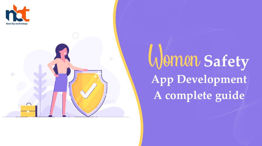 Women Safety App Development - A complete guide