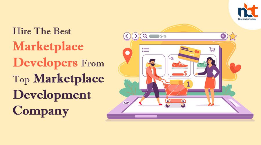 Hire The Best Marketplace Developers From Top Marketplace Development Company