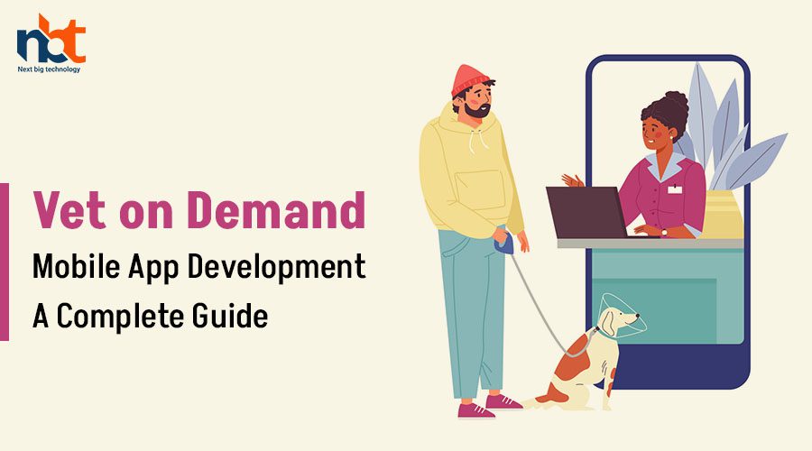 Vet on Demand Mobile App Development - A Complete Guide