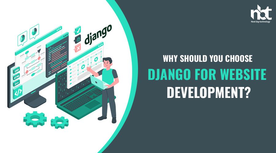 Why Should You Choose Django For Website Development