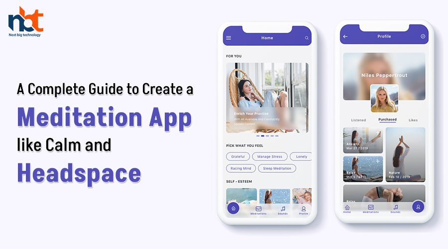 A Complete Guide to Create a Meditation App like Calm and Headspace