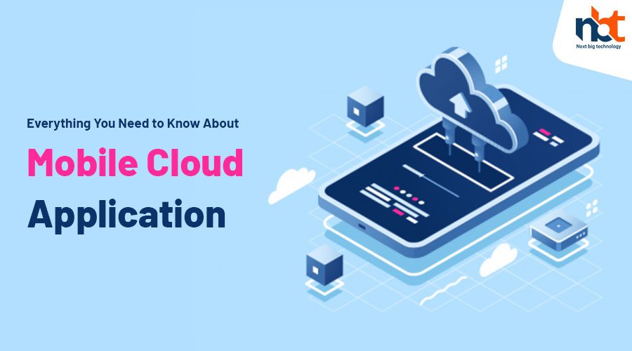 Everything You Need to Know About Mobile Cloud Application
