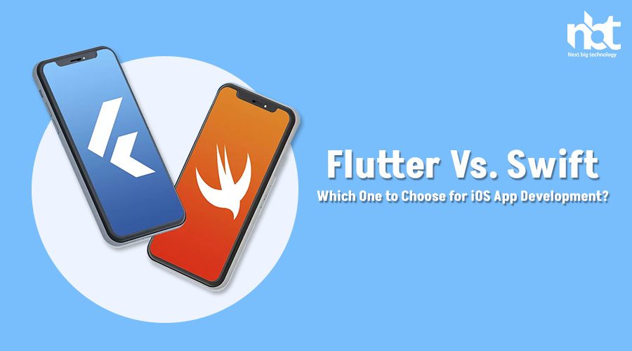 Flutter Vs. Swift: Which One to Choose for iOS App Development