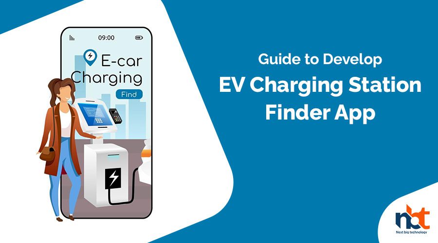 Guide to Develop EV Charging Station Finder App