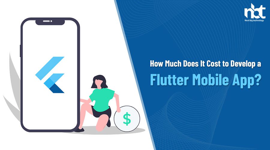 How Much Does It Cost to Develop a Flutter Mobile App