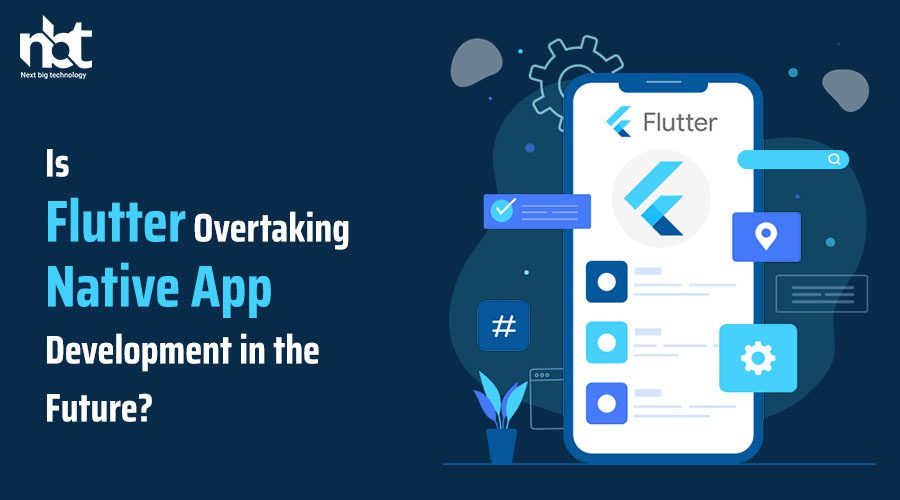 Is Flutter Overtaking Native App Development in the Future