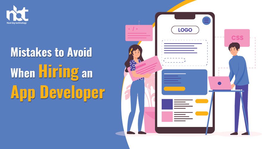 Mistakes to Avoid When Hiring an App Developer