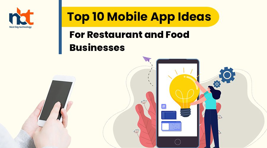 Top 10 Mobile App Ideas for Restaurant and Food Businesses