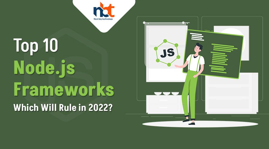 Top 10 Nodejs Frameworks Which Will Rule in 2022